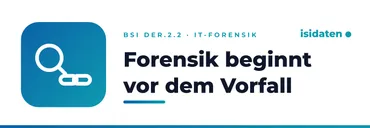 Forensics starts before the incident
