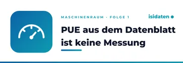 A PUE from the data sheet is not a measurement