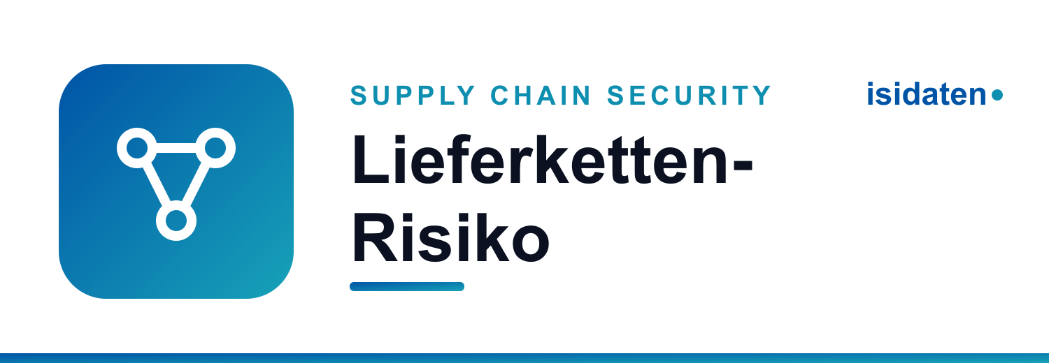 Lieferketten-Risiko: Verantwortung endet nicht an der eigenen Firewall
