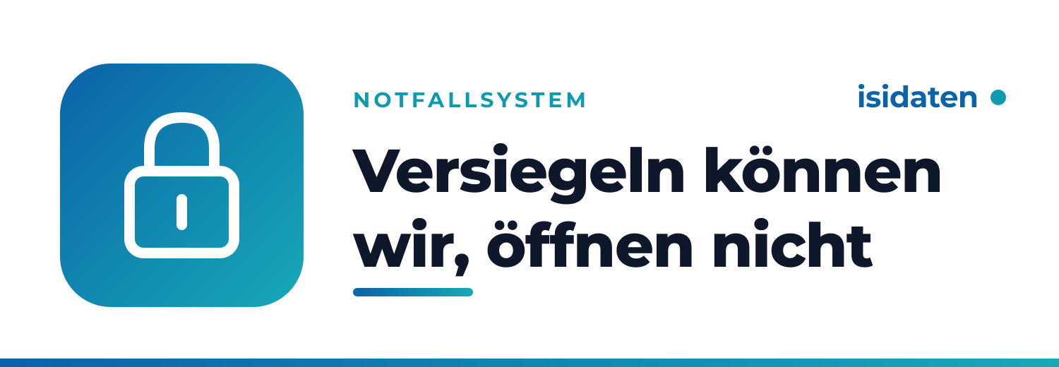 Versiegeln können wir, öffnen nicht