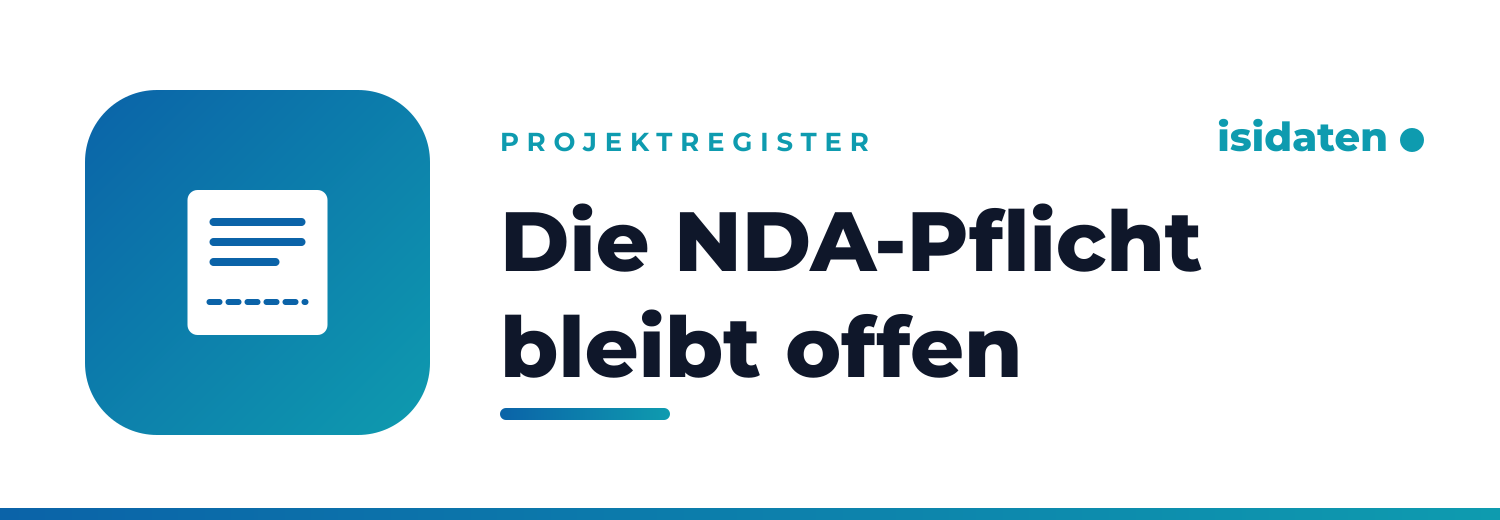 Die NDA-Pflicht bleibt offen