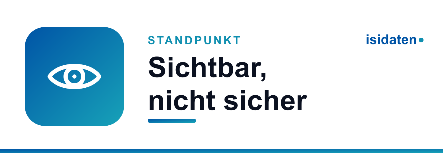 Software macht sichtbar, nicht sicher