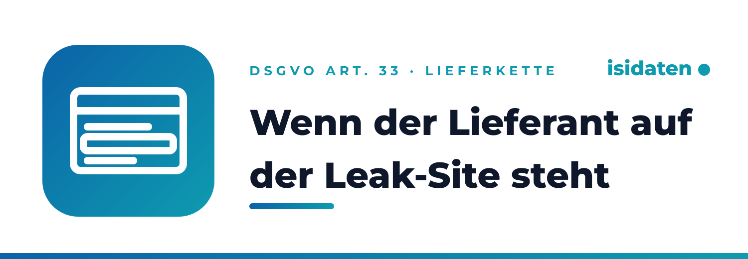 Wenn der Lieferant auf der Leak-Site steht